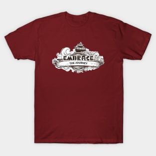 Embrace the Journey! T-Shirt